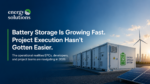 Battery Storage in 2026: The Execution Challenge EPCs Can't Ignore