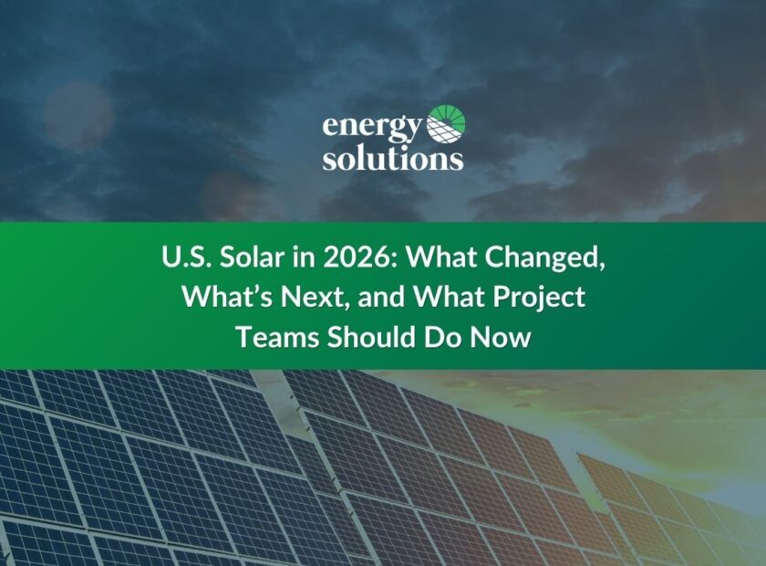 Home 29 U.S. Solar in 2026 What Changed Whats Next and What Project Teams Should Do Now 840x620