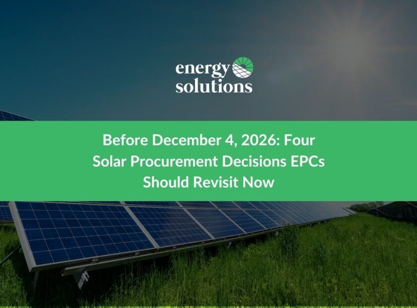 Home 30 Before December 4 2026 Four Solar Procurement Decisions EPCs Should Revisit Now 840x620